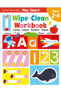 Play Smart Wipe-Clean Workbook Ages 2-4: Tracing, Letters, Numbers, Shapes - Gakken Early Childhood Experts