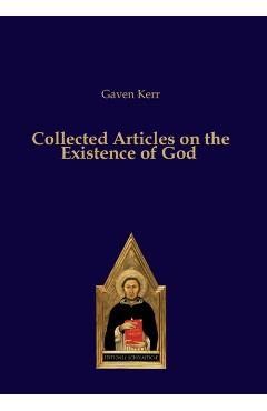 Collected Articles on the Existence of God - Gaven Kerr