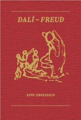 Dal� - Freud: An Obsession - Stella Rollig
