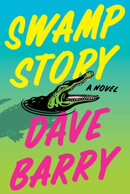 Swamp Story - Dave Barry