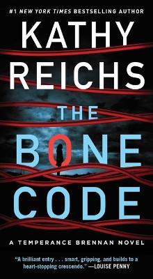 The Bone Code: A Temperance Brennan Novel - Kathy Reichs