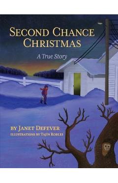 Coperta cărții 'Second Chance Christmas: A True Story - Janet Defever'