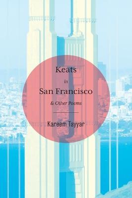 Keats in San Francisco - Kareem Tayyar