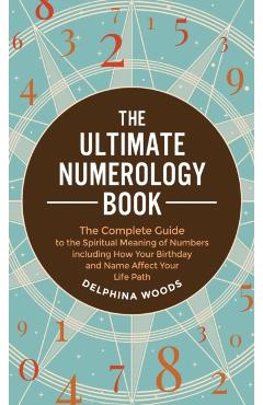 The Ultimate Numerology Book - Delphina Woods