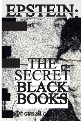 Jeffrey Epstein: Secret Black Books - Two Leaked Address Books + Secret House Manual From Jeffrey Epstein & Ghislaine Maxwell's Alleged - Jeffrey Epstein