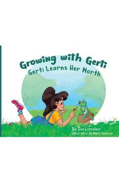 Poza produsului Growing with Gerti - Gia Lorraine