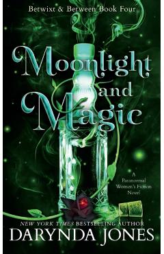 Moonlight and Magic: Betwixt and Between Book 4 - Darynda Jones