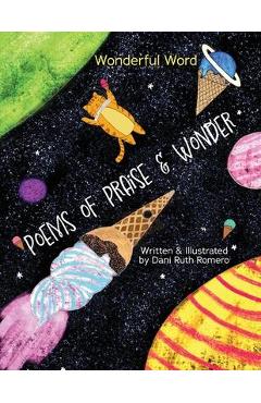 Coperta cărții 'Poems of Praise & Wonder - Dani R. Romero'