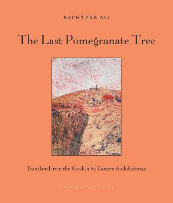 The Last Pomegranate Tree - Ali Bachtyar