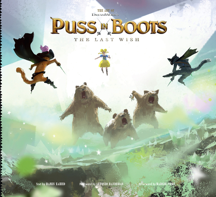 The Art of DreamWorks Puss in Boots: The Last Wish - Ramin Zahed