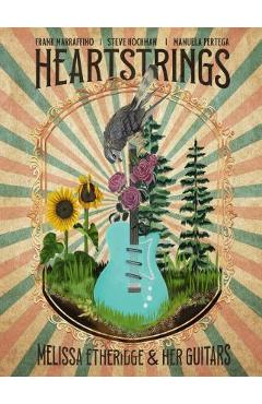Coperta cărții 'Heartstrings Melissa Etheridge and Her Guitars - Rantz Hoseley'