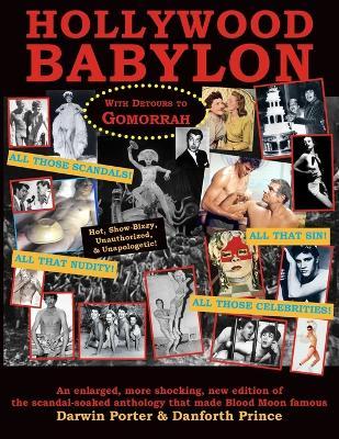 Hollywood Babylon, With Detours to Gomorrah - Darwin Porter