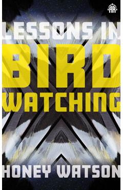 Poza produsului Lessons in Birdwatching - Honey Watson