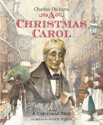 A Christmas Carol: A Robert Ingpen Illustrated Classic - Charles Dickens