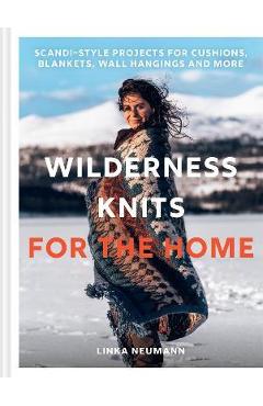 Coperta cărții 'Wilderness Knits for the Home - Linka Neumann'