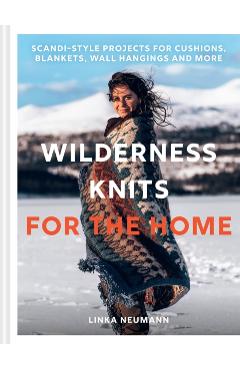 Wilderness Knits for the Home - Linka Neumann