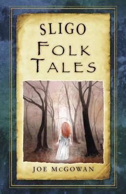 Sligo Folk Tales - Joe Mcgowan
