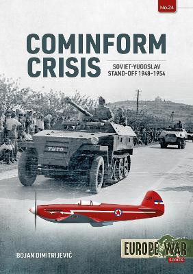Cominform Crisis: Soviet-Yugoslav Stand-Off, 1948-1954 - Bojan Dimitrijevic