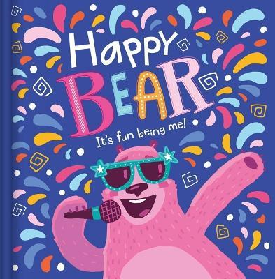 Happy Bear: It's Fun Being Me! - Igloobooks