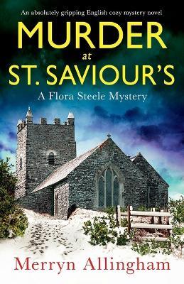 Murder at St Saviour's: An absolutely gripping English cozy mystery novel - Merryn Allingham