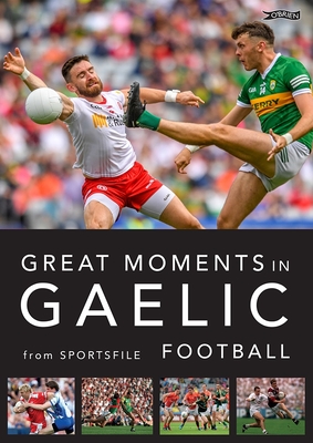 Great Moments in Gaelic Football - 