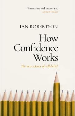 How Confidence Works - Ian Robertson