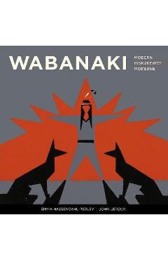 Coperta cărții 'Wabanaki Modern Wabanaki Kiskukewey Wabanaki Moderne: The Artistic Legacy of the 1960s 