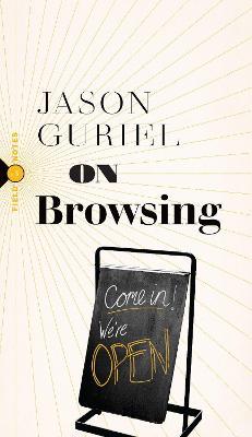 On Browsing - Jason Guriel
