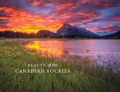 Beauty of the Canadian Rockies - Meghan J. Ward