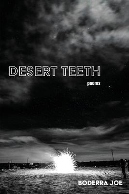 Desert Teeth - Boderra Joe
