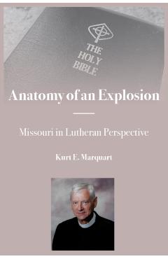 Anatomy of an Explosion - Kurt E. Marquart
