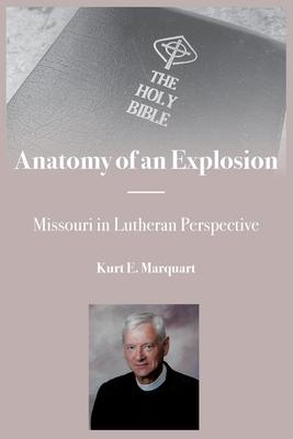 Anatomy of an Explosion - Kurt E. Marquart