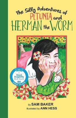 The Silly Adventures of Petunia and Herman the Worm - Sam Baker