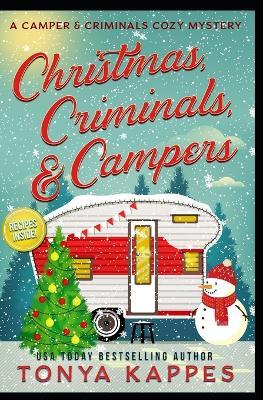 Christmas, Criminals, and Campers - A Camper and Criminals Cozy Mystery Series - Tonya Kappes