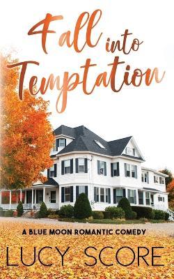 Fall Into Temptation - Lucy Score