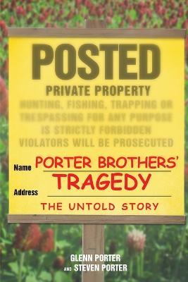 Porter Brothers' Tragedy - Glenn Porter