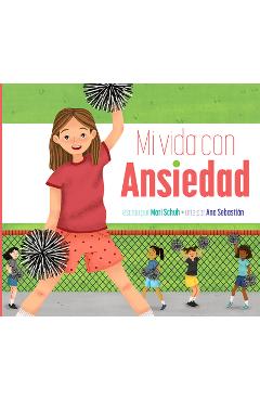 Coperta cărții 'Mi Vida Con Ansiedad - Mari C. Schuh'
