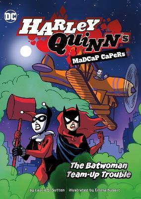 The Batwoman Team-Up Trouble - Laurie S. Sutton