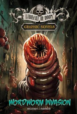 Wordworm Invasion: A Graphic Novel - Steve Brezenoff