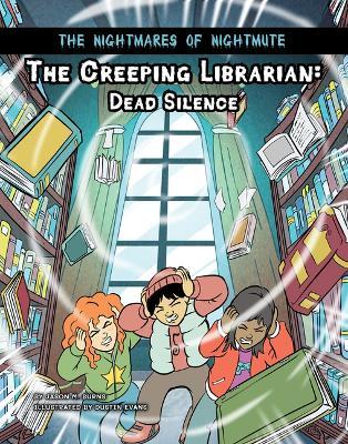 The Creeping Librarian: Dead Silence - Jason M. Burns