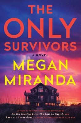 The Only Survivors - Megan Miranda