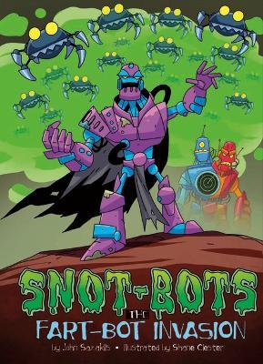 The Fart-Bot Invasion - John Sazaklis