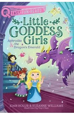 Coperta cărții 'Aphrodite & the Dragon's Emerald: Little Goddess Girls 11 - Joan Holub'