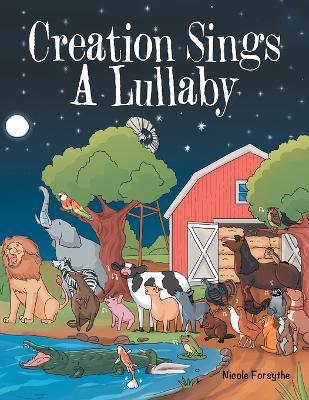 Creation Sings a Lullaby - Nicole Forsythe