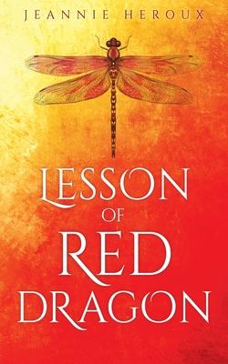 Lesson of Red Dragon - Jeannie Heroux