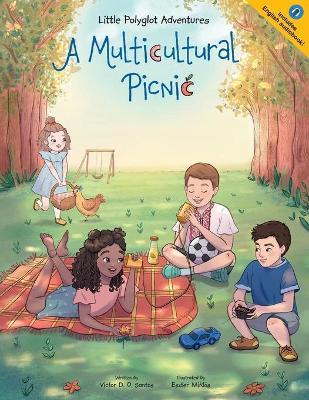 A Multicultural Picnic: Children's Picture Book - Victor Dias De Oliveira Santos