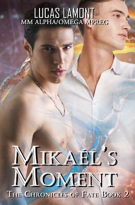 Mikaél's Moment: Type 6 (Part II) - Lucas Lamont