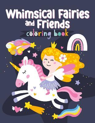 Whimsical Fairies and Friends Coloring Book - Clorophyl Editions