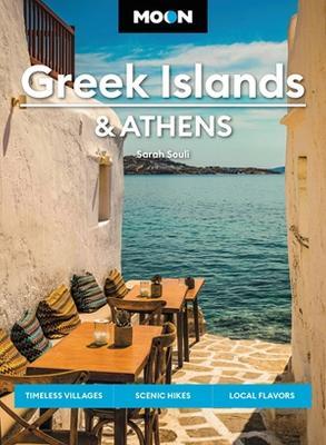 Moon Greek Islands & Athens: Timeless Villages, Scenic Hikes, Local Flavors - Sarah Souli