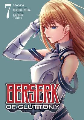 Berserk of Gluttony (Manga) Vol. 7 - Isshiki Ichika